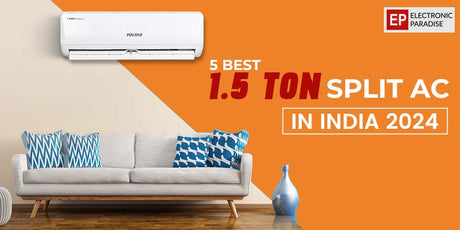 5 Best 1.5 Ton Split AC in India 2024
