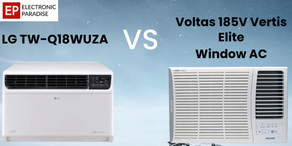 LG TW-Q18WUZA vs Voltas 185V Vertis Elite Window AC