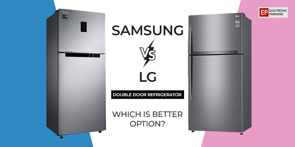 Samsung vs LG Double Door Refrigerator