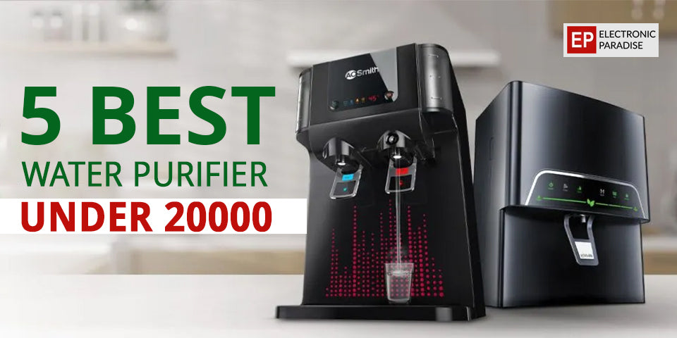 5 Best Water Purifier Under 20000