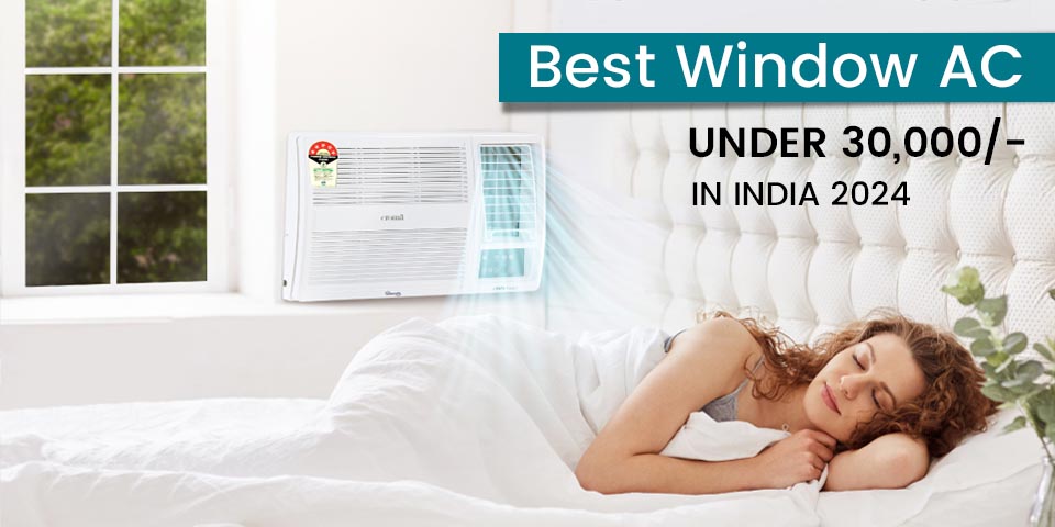 5 Best Window AC Under 30000 in India 2024