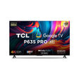 TCL 65P635 PRO: 65-inch 4K UHD Smart Google TV